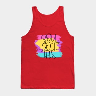 You Got This Tank Top